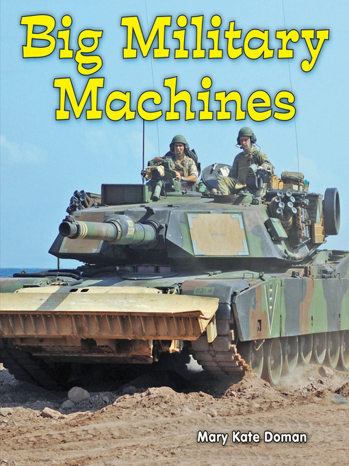 Mary Kate Doman创作的Big Military Machines作品的详细信息 - 可供借阅